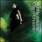 Come Undone (Digipack) - CD Audio Singolo di Robbie Williams