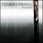 Perverso - CD Audio Singolo di Tiziano Ferro