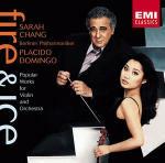 Fire & Ice - CD Audio di Placido Domingo,Sarah Chang,Berliner Philharmoniker