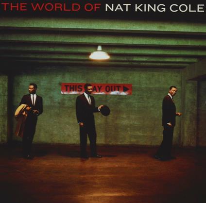 The World of Nat King Cole - CD Audio di Nat King Cole