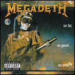 So Far, so Good... so What! (Copy controlled) - CD Audio di Megadeth