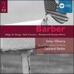 Adagio per archi - Concerto per violino - Opere orchestrali - CD Audio di Samuel Barber,Leonard Slatkin,Saint Louis Symphony Orchestra