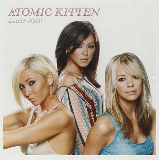 Ladies Night - CD Audio di Atomic Kitten