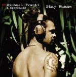 Stay Human - CD Audio di Michael Franti & Spearhead