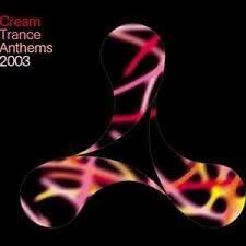 Cream Trance Anthems 2003 - CD Audio