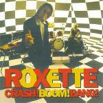 Crash Boom Bang - CD Audio di Roxette