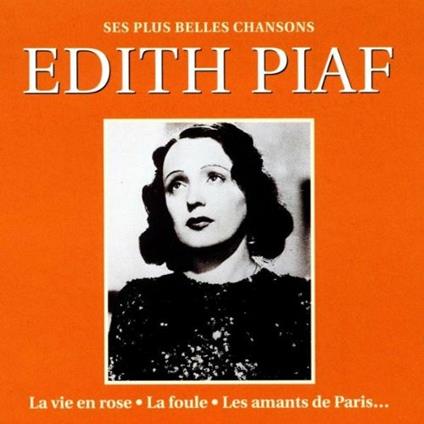 Ses plus belles chansons - CD Audio di Edith Piaf