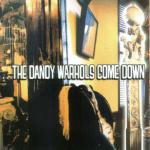 The Dandy Warhols Come Down - CD Audio di Dandy Warhols