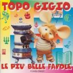 Le più belle favole - CD Audio di Topo Gigio