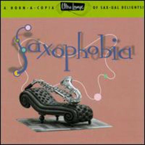 Saxophobia: Ultra Lounge 12 - CD Audio