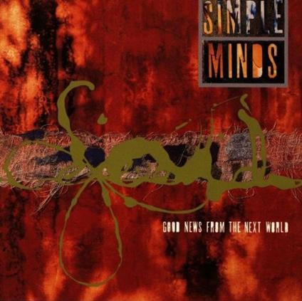 Good News from the Next World - CD Audio di Simple Minds