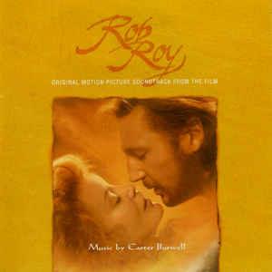 Rob Roy - Original Motion Picture Soundtrack From The Film - CD Audio di Carter Burwell