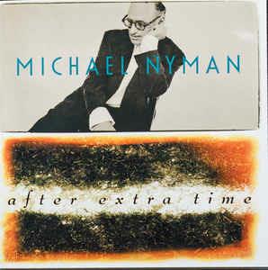 After Extra Time - CD Audio di Michael Nyman