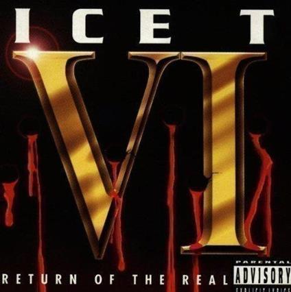 VI: Return Of The Real - CD Audio di Ice-T