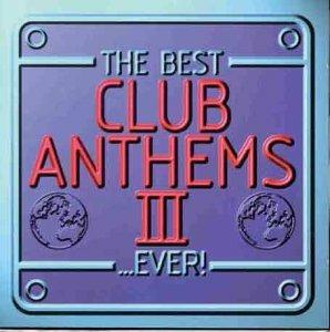 Best Club Anthems… Ever! III - CD Audio