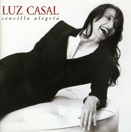 Sencilla Alegria - CD Audio di Luz Casal