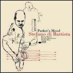 Parker's Mood - CD Audio di Stefano Di Battista