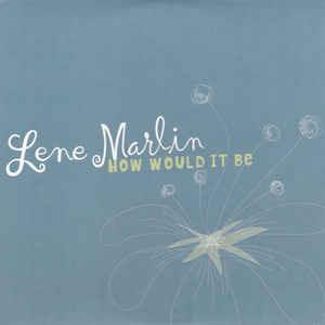 How Would it be - CD Audio Singolo di Lene Marlin