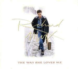 The Way She Loves Me - CD Audio di Richard Marx