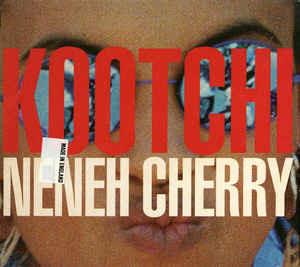 Kootchi - CD Audio di Neneh Cherry