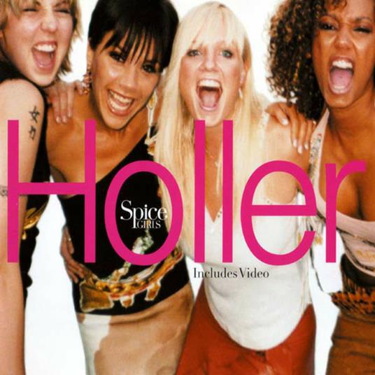 Holler (Contiene Video) - CD Audio di Spice Girls