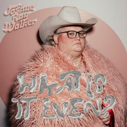 What Is It Even? (Pink Vinyl) - Vinile LP di Joshua Ray Walker