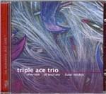 Triple Ace Trio - CD Audio di Oliver Kent,Uli Langthaler,Dusan Novakov