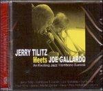 Jerry Tilitz Meets Joe Gallardo - CD Audio di Joe Gallardo,Jerry Tilitz