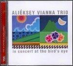 In Concert at the Bird's Eye - CD Audio di Aliéksey Vianna