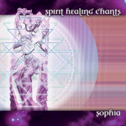 Spirit Healing Chants - CD Audio di Sophia