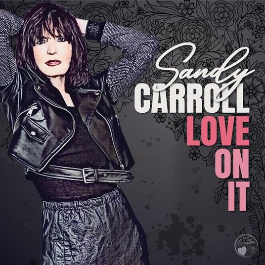 Love On It - CD Audio di Sandy Carroll