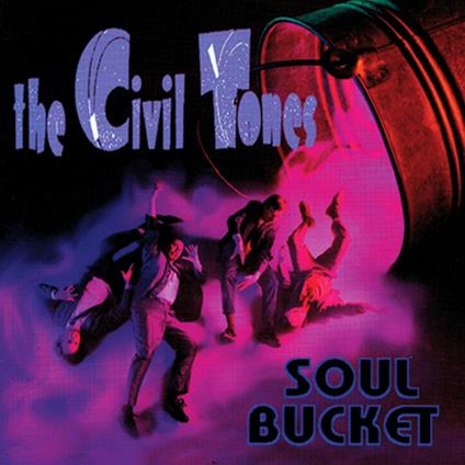 Soul Bucket - CD Audio di Civil Tones