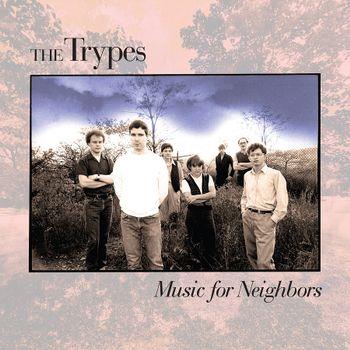 Music For Neighbors - Vinile LP di Trypes