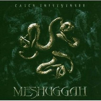 Catch 33 - CD Audio di Meshuggah