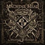 Bloodstone & Diamonds - CD Audio di Machine Head