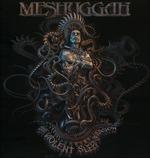 Violent Sleep of Reason - CD Audio di Meshuggah