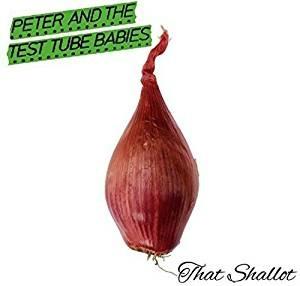 That Shallot - Vinile LP di Peter & the Test Tube Babies
