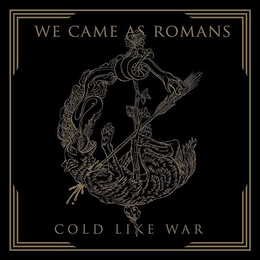 Cold Like War - CD Audio di We Came as Romans