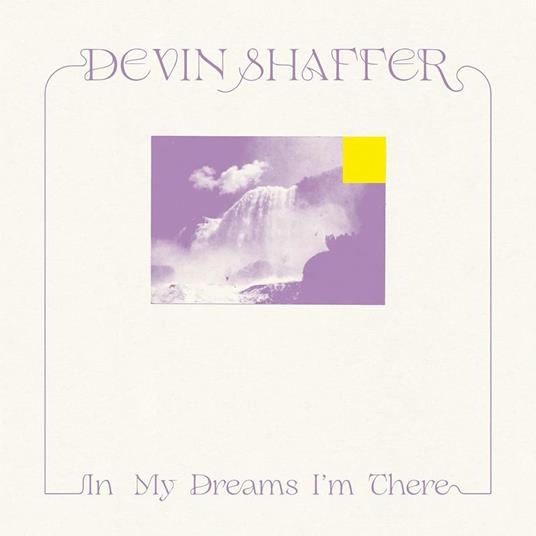 In My Dreams I'm There - CD Audio di Devin Shaffer