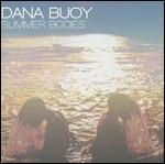 Summer Bodies - CD Audio di Dana Buoy