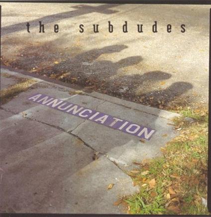 Annunciation - CD Audio di Subdudes