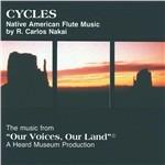 Cycles. Native American Flute Music - CD Audio di R. Carlos Nakai