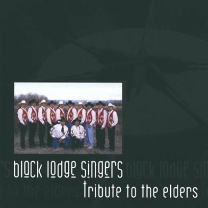 Tribute to the Elders - CD Audio di Black Lodge Singers