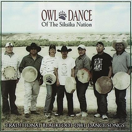 Traditional Blackfoot Owl Dance Songs - CD Audio di Owl Dance