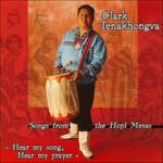 Hear My Song, Hear My Prayer - CD Audio di Clark Tenakhongva