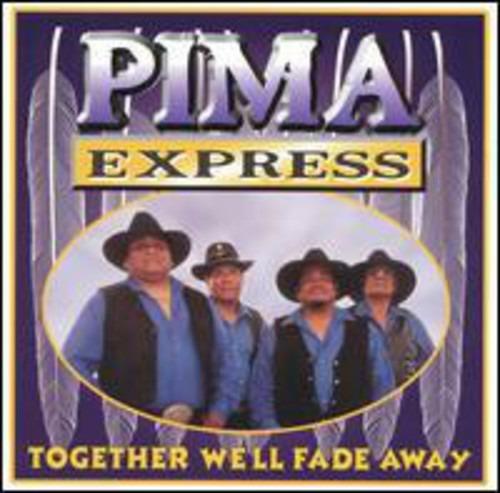 Together We'll Fade Away - CD Audio di Pima Express