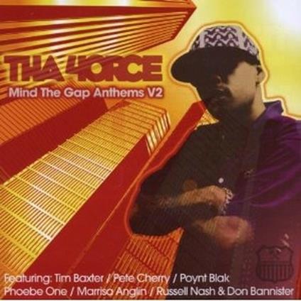 Mind the Gap Anthems V2 - CD Audio di Tha 4orce