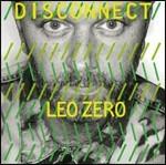 Disconnect - CD Audio di Leo Zero