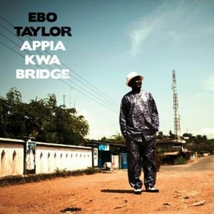 Appia Kwa Bridge - CD Audio di Ebo Taylor