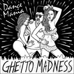 Dance Mania. Ghetto Madness - CD Audio